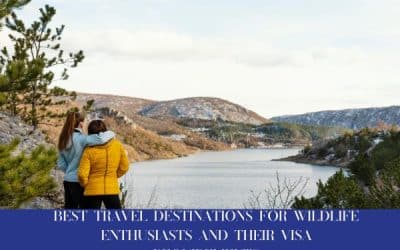 Best Travel Destinations For Wildlife Enthusiasts And Their Visa Requirements