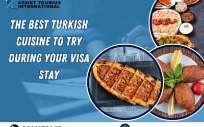 The Best Turkish Cuisine To Try During Your Visa Stay?