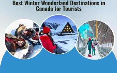 Best Winter Wonderland Destinations In Canada For Tourists?