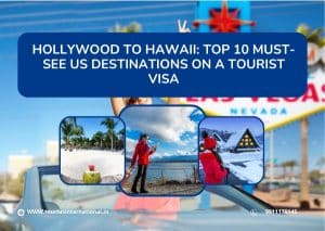Hollywood to Hawaii: Top 10 Must-See US Destinations on a Tourist Visa?