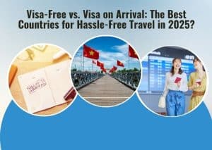 Visa-Free vs. Visa on Arrival: The Best Countries for Hassle-Free Travel in 2025?