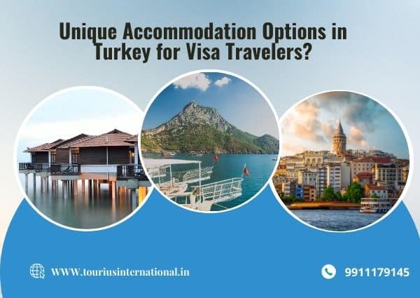 Unique Accommodation Options In Turkey For Visa Travelers?