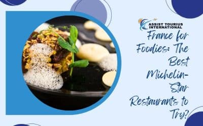France For Foodies: The Best Michelin-Star Restaurants To Try?