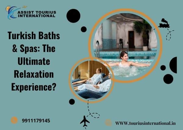 Turkish Baths & Spas: The Ultimate Relaxation Experience?